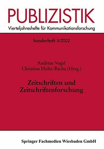 Publizistik, Zeitschriften und Zeitschriftenforschung (Publizistik Sonderhefte, 3, Band 3)
