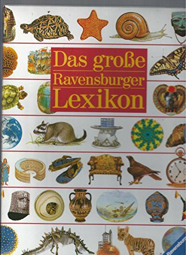 Das grosse Ravensburger Lexikon: Das große Ravensburger Lexikon