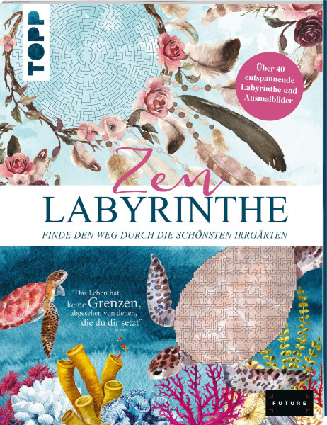 Zen Labyrinthe - Finde den Weg durch die schönsten Irrgärten