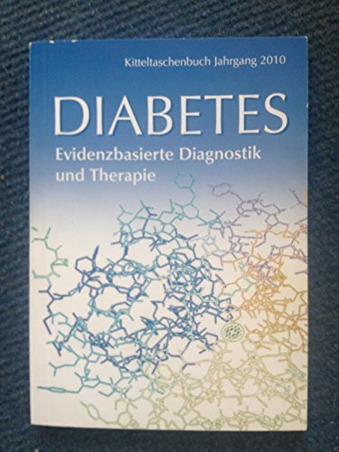 Diabetes Kitteltaschenbuch: Evidenzbasierte Diagnostik und Therapie