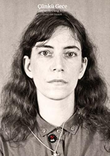 Çünkü Gece: Patti Smith’e Sevgi Kitabı