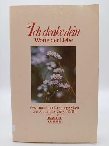 Ich denke dein. Worte der Liebe.