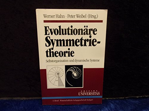 Evolutionäre Symmetrietheorie: Selbstorganisation und dynamische Systeme