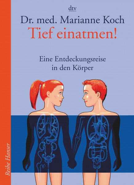 Tief einatmen!: Eine Entdeckungsreise in den Körper (dtv Fortsetzungsnummer 85)