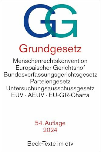 Grundgesetz: mit Menschenrechtskonvention, Verfahrensordnung des Europäischen Gerichtshofs für Menschenrechte, Bundesverfassungsgerichtsgesetz, ... die Europäische Union, (Beck-Texte im dtv)