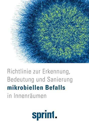 Richtlinie zur Erkennung, Bedeutung und Sanierung mikrobiellen Befalls in Innenräumen