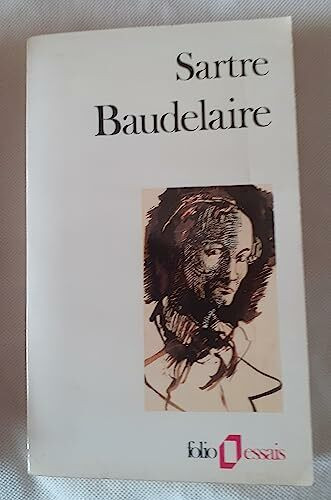 Sartres Baudelaire: Zum Verhältnis von Kunst und existentialistischer Ethik (Romanica et Comparatistica)