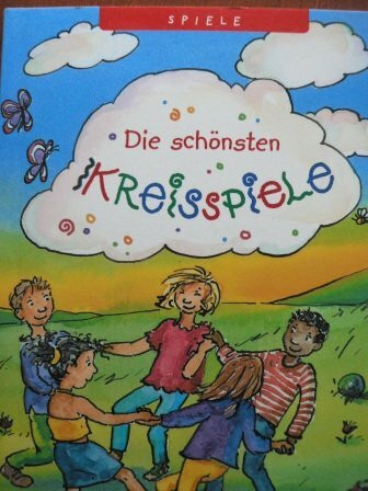 Die schönsten Kreisspiele (Spiel- und Spassbücher)