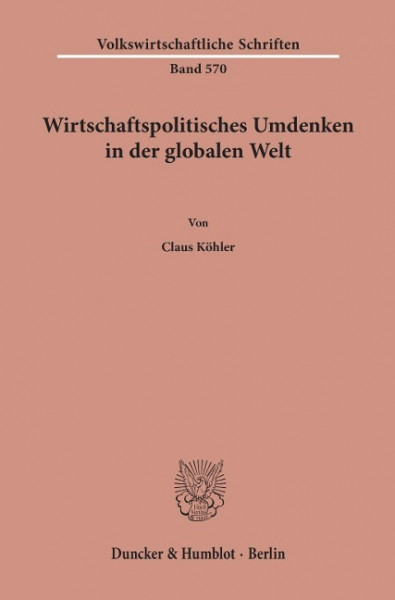 Wirtschaftspolitisches Umdenken in der globalen Welt.