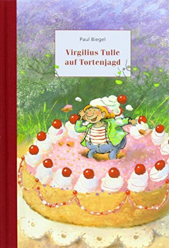 Virgilius Tulle auf Tortenjagd
