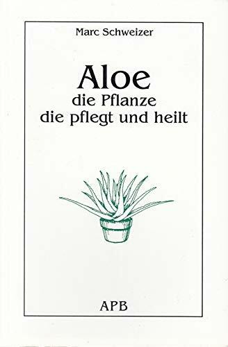 Aloes la plante qui guerit -édition en allemand-