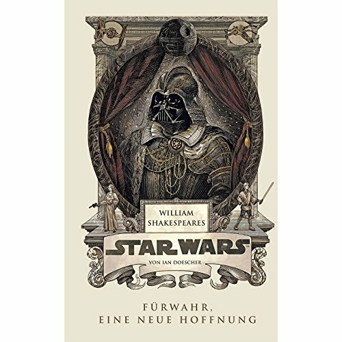 William Shakespeares Star Wars: Fürwahr eine neue Hoffnung