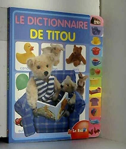 LE DICTIONNAIRE DE TITOU (-)