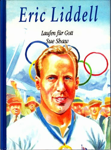 Eric Liddell (Vorbilder des Glaubens)