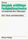 Beispiele prüffähiger Festigkeitsnachweise mit baupraktischen Näherungen, Tl.1, Hochbau und In...