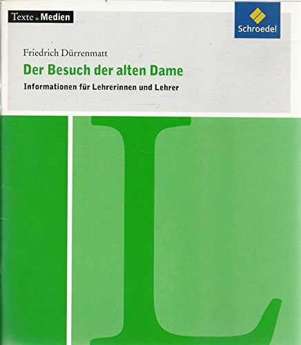 Der Besuch der alten Dame / Friedrich Dürrenmatt - Informationen für Lehrerinnen und Lehrer