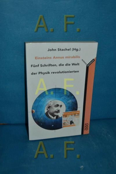 Einsteins Annus mirabilis: Fünf Schriften, die die Welt der Physik revolutionierten