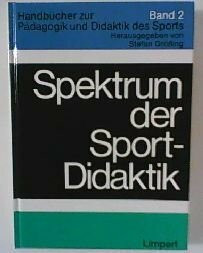 Spektrum der Sportdidaktik (Handbücher zur Pädagogik und Didaktik des Sports, Band 2)