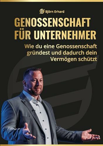 Genossenschaft für Unternehmer - Wie du eine Genossenschaft gründest und dadurch dein Vermögen schützt