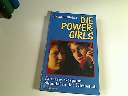 Die Power-Girls / Skandal in der Kleinstadt