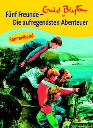Fünf Freunde - Die aufregendsten Abenteuer: Dreierband: Sammelband