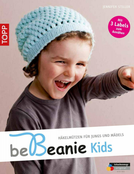 be Beanie! Kids: Häkelmützen für Jungs und Mädels. Mit 3 Labels zum Annähen. (kreativ.kompakt.)