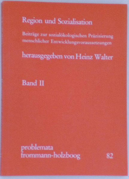 Region und Sozialisation: Beiträge zur sozialökologischen Präzisierung von Entwicklungsvoraussetzungen (problemata)