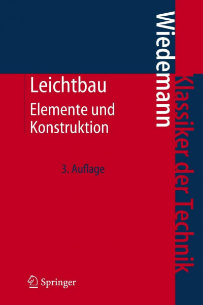Leichtbau: Elemente und Konstruktion (Klassiker der Technik)