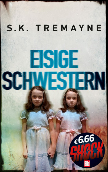 Eisige Schwestern (BILD Mega-Thriller 2021: SHOCK!)