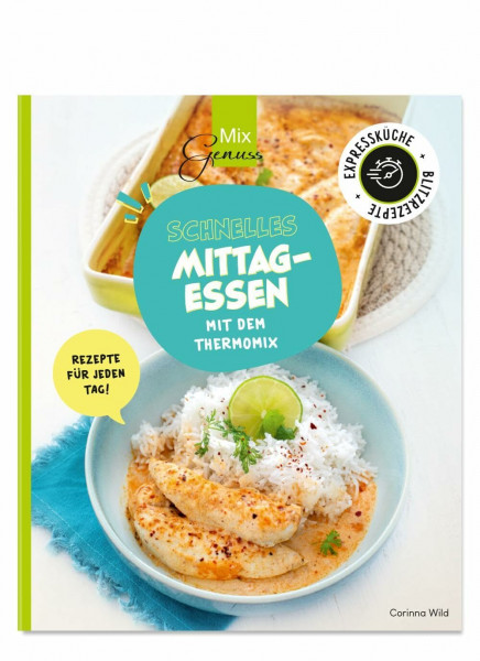 Schnelles Mittagessen mit dem Thermomix: Rezepte für jeden Tag!