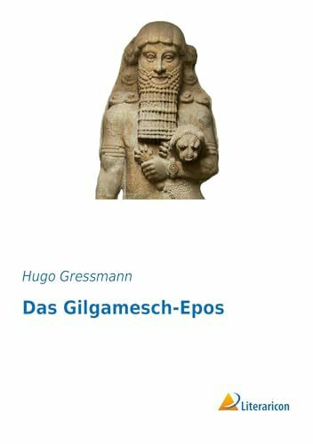 Das Gilgamesch-Epos (German Edition)