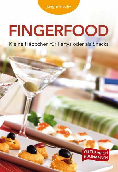 Fingerfood: Kleine Häppchen für Partys oder als Snacks