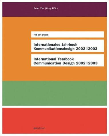 Internationales Jahrbuch Kommunikationsdesign 2002/2003 / International Yearbook Communication Design 2002/2003: Red Dot Award