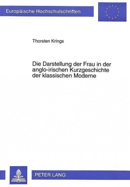 Die Darstellung der Frau in der anglo-irischen Kurzgeschichte der klassischen Moderne