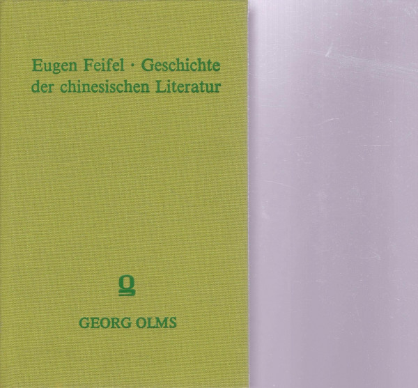 Geschichte der chinesischen Literatur: Mit Berücksichtigung ihres geistesgeschichtlichen Hintergrundes. Dargest. nach Nagasawa Kikuya: Shina Gakujutsu ... Nagasawa Kikuya: Shina Gakujutsu Bungeishi