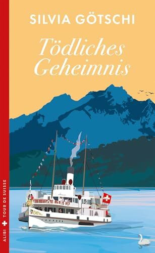 Tödliches Geheimnis (Mörderische Tour de Suisse)