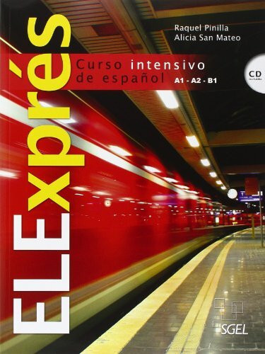 ELExpres. Libro del alumno (inkl. CD) / ELExprés. Libro del alumno (inkl. CD): Curso intensivo de español. Nivel A1/A2/B1: Libro del alumno + CD