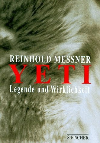 Yeti : Legende und Wirklichkeit
