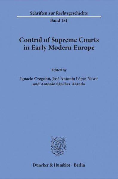 Control of Supreme Courts in Early Modern Europe.