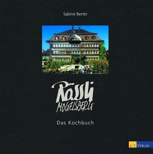 Rössli Mogelsberg: Das Kochbuch