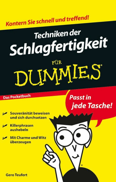 Techniken der Schlagfertigkeit für Dummies Das Pocketbuch: Kontern Sie schnell und treffend! Das Pocketbuch