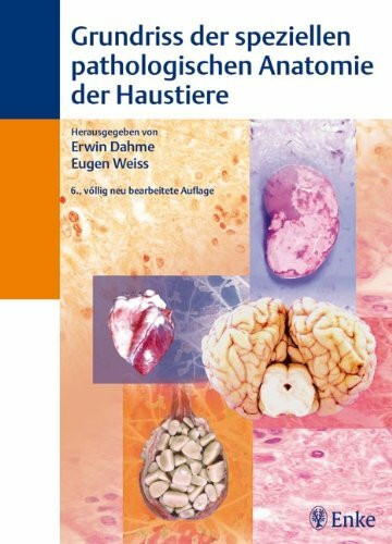Enke Grundri� Der Speziellen Pathologischen Anatomie Der Haustiere
