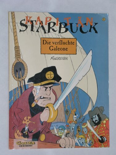 Die verfluchte Galeone (Kapitän Starbuck)