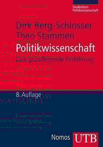 Politikwissenschaft: Eine grundlegende Einführung (Studienkurs Politikwissenschaft) Politikwissenschaft: Eine grundlegende Einführung (Studienkurs Politikwissenschaft)