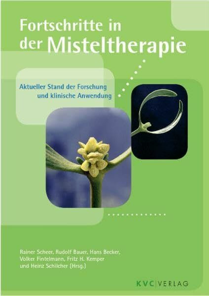 Fortschritte in der Misteltherapie: Aktueller Stand der Forschung und klinische Anwendung