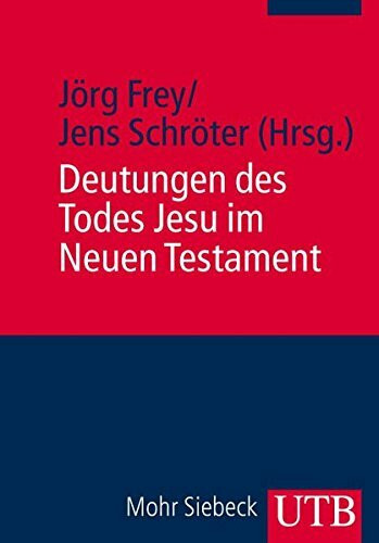 Deutungen des Todes Jesu im Neuen Testament