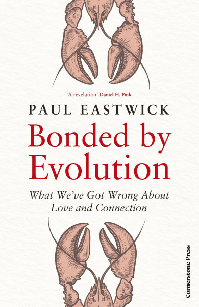 Bonded by Evolution: What We’ve Got Wrong About Love and Connection