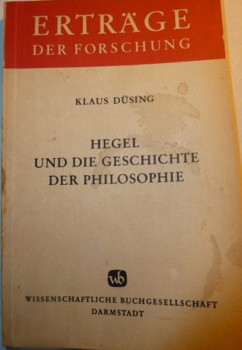 Hegel und die Geschichte der Philosophie: Ontologie und Dialektik in Antike und Neuzeit (Erträge der Forschung)