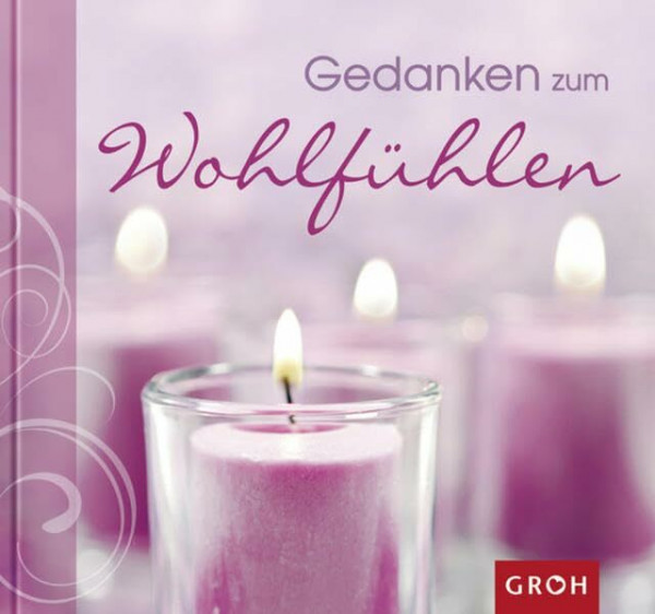 Gedanken zum Wohlfühlen (Wohlfühlgedanken)