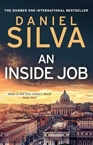 An Inside Job: The edge-of-your-seat spy thriller novel by the New York Times bestselling author (Gabriel Allon)
